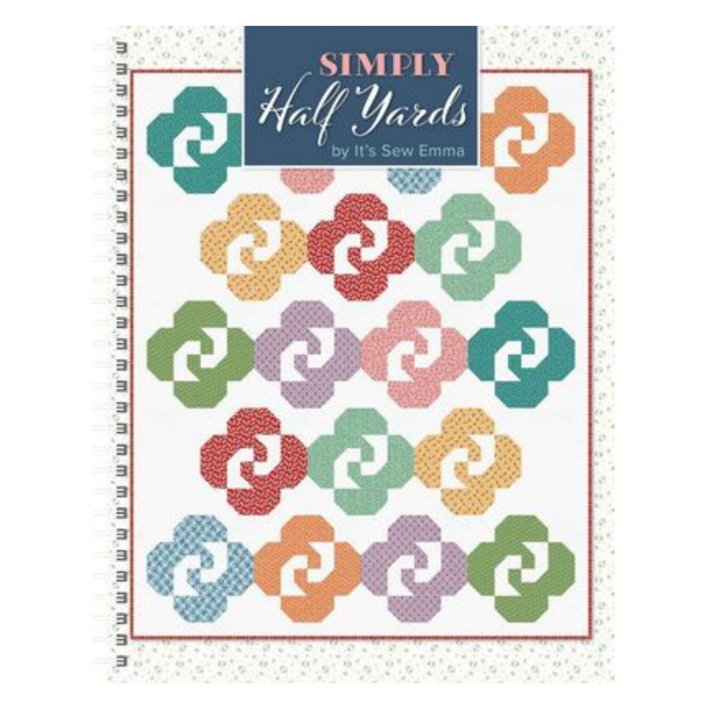 Simply Half Yards Book by It's Sew Emma