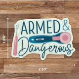 Armed and Dangerous Sticker
