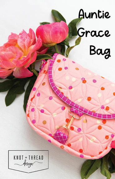 Auntie Grace Bag Pattern by Knot and Thread