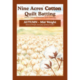 Nine Acres Quilt Batting - 100% Cotton Autumn Loft
