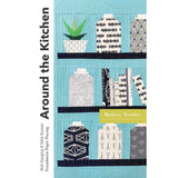 Around the Kitchen FPP Quilt Pattern by Modern Textiles