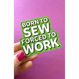 Born to Sew Sticker