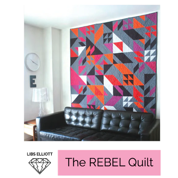 The Rebel Quilt Pattern by Libs Elliott